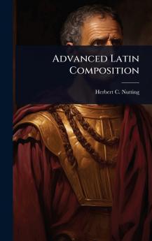 Advanced Latin Composition