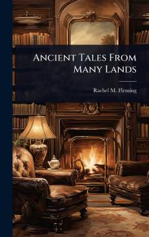 Ancient Tales From Many Lands