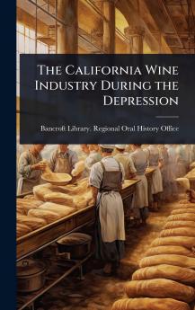 California Wine Industry During the Depression
