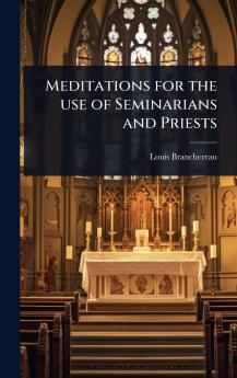 Meditations for the use of Seminarians and Priests