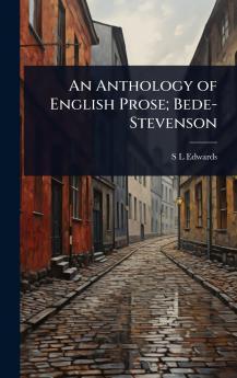 Anthology of English Prose; Bede-Stevenson