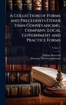 Collection of Forms and Precedents Other Than Conveyancing Company Local Government and Practice Forms