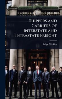 Shippers and Carriers of Interstate and Intrastate Freight