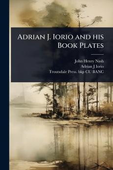 Adrian J. Iorio and his Book Plates