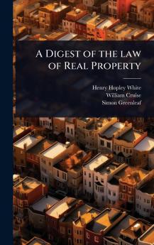 Digest of the law of Real Property