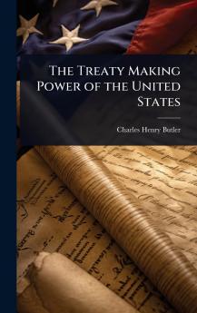 Treaty Making Power of the United States
