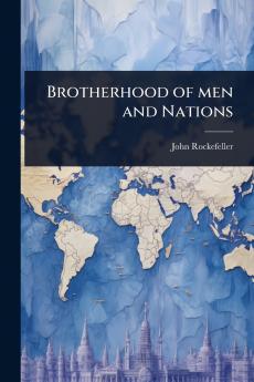 Brotherhood of men and Nations