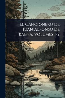 Cancionero De Juan Alfonso De Baena Volumes 1-2