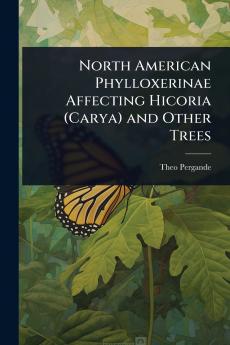 North American Phylloxerinae Affecting Hicoria (Carya) and Other Trees