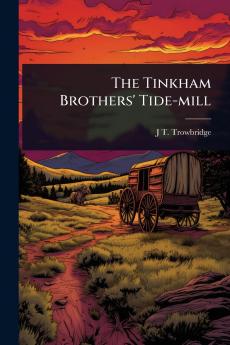 Tinkham Brothers' Tide-mill
