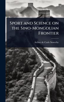 Sport and Science on the Sino-Mongolian Frontier