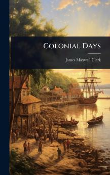Colonial Days