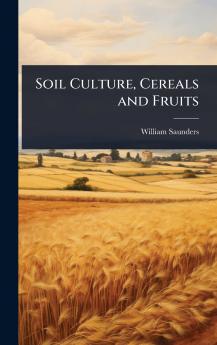 Soil Culture Cereals and Fruits