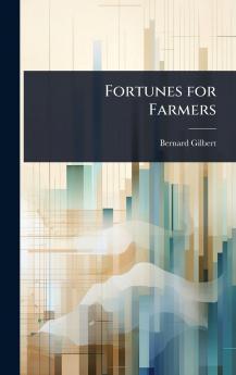 Fortunes for Farmers