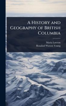 History and Geography of British Columbia