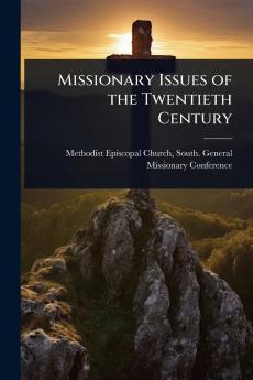 Missionary Issues of the Twentieth Century