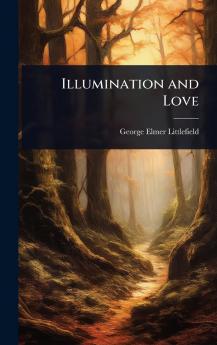 Illumination and Love
