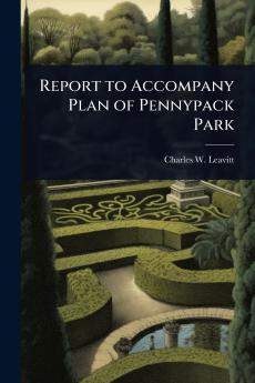 Report to Accompany Plan of Pennypack Park