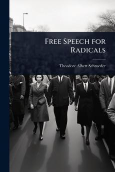 Free Speech for Radicals