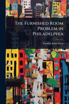 Furnished Room Problem in Philadelphia