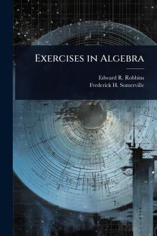 Exercises in Algebra