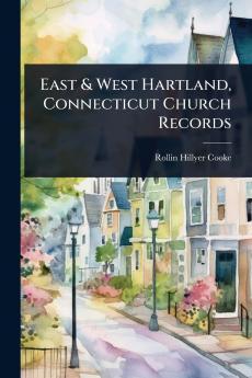 East & West Hartland Connecticut Church Records