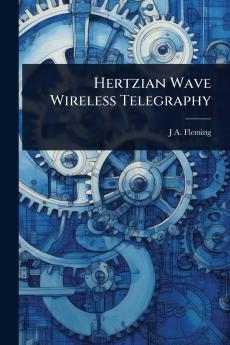 Hertzian Wave Wireless Telegraphy