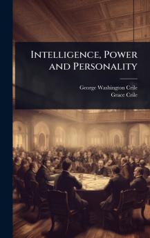 Intelligence Power and Personality