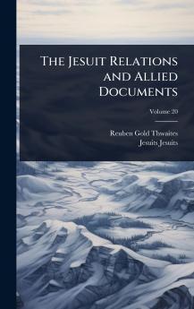 Jesuit Relations and Allied Documents
