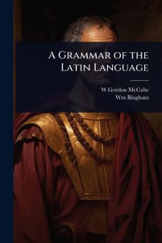 Grammar of the Latin Language
