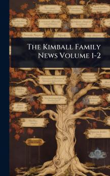 Kimball Family News Volume 1-2