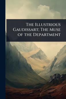 Illustrious Gaudissart; The Muse of the Department