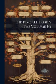 Kimball Family News Volume 1-2