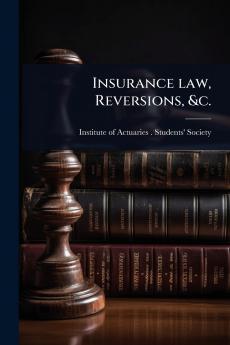 Insurance law Reversions &c.