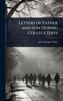 Letters of Father and son During College Days