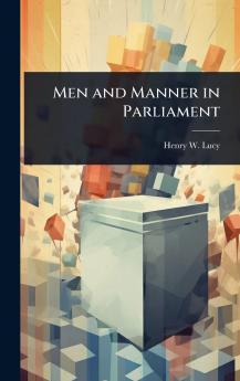 Men and Manner in Parliament