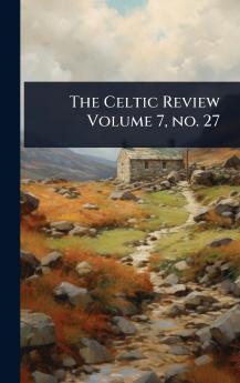 Celtic Review Volume 7 no. 27