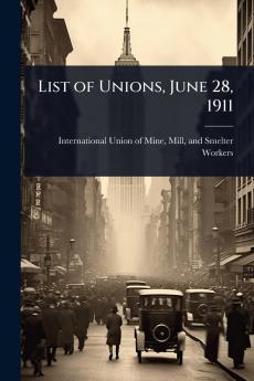 List of Unions June 28 1911