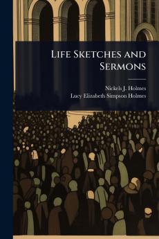 Life Sketches and Sermons
