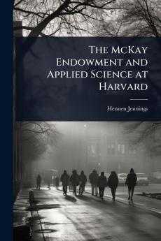 McKay Endowment and Applied Science at Harvard