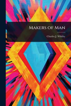 Makers of Man