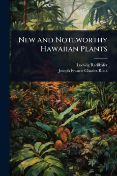 New and Noteworthy Hawaiian Plants