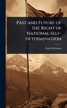 Past and Future of the Right of National Self-determination