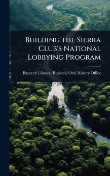 Building the Sierra Club's National Lobbying Program
