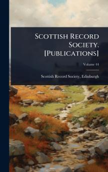 Scottish Record Society. [Publications]