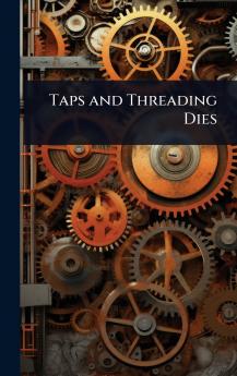 Taps and Threading Dies