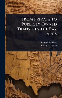 From Private to Publicly Owned Transit in the Bay Area