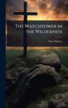 Watchtower in the Wilderness