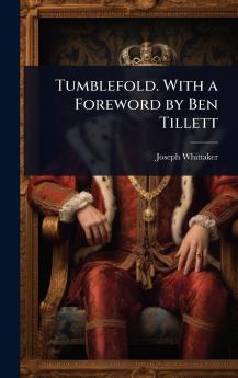 Tumblefold. With a Foreword by Ben Tillett
