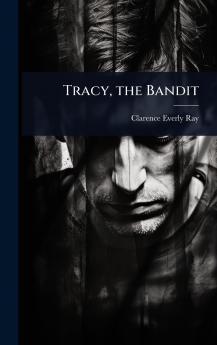 Tracy the Bandit